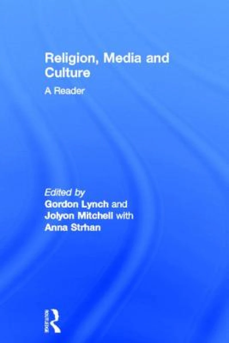 Religion, Media and Culture: A Reader