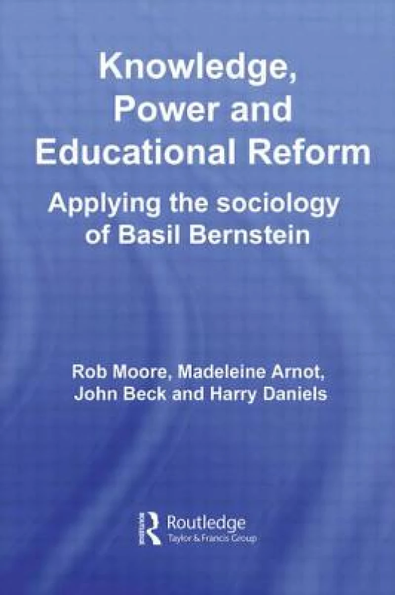 Knowledge, Power and Educational Reform