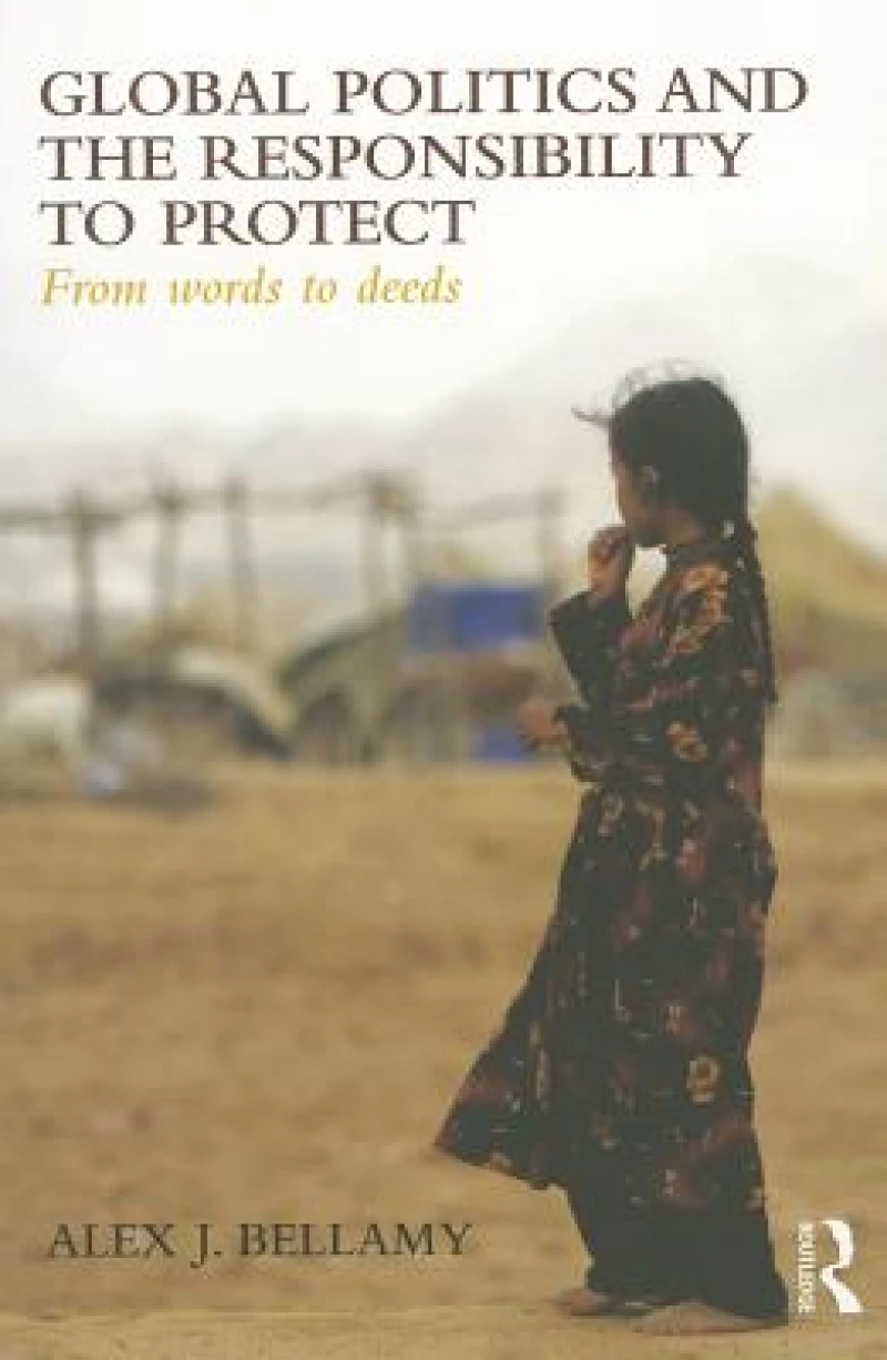 Global Politics and the Responsibility to Protect