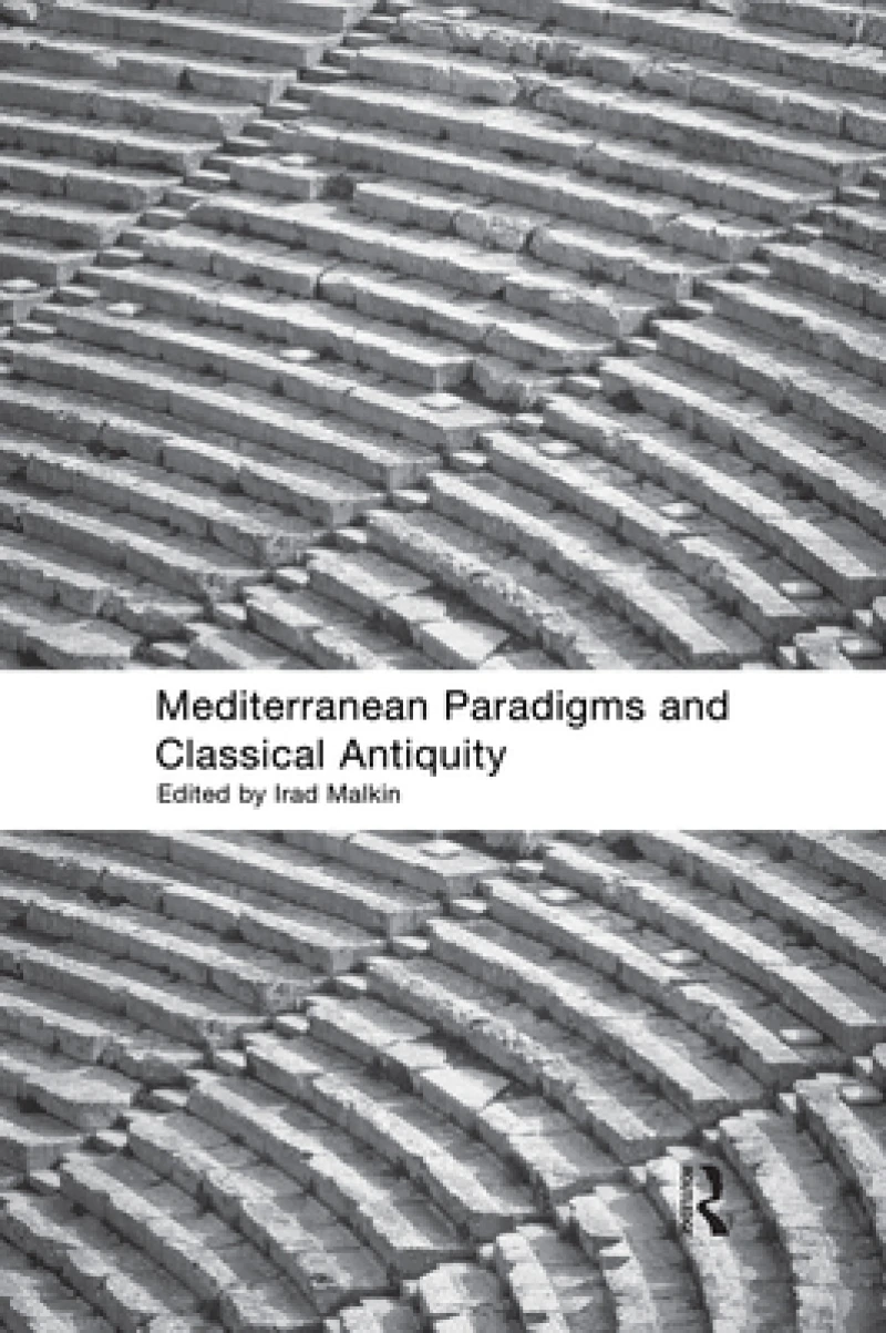 Mediterranean Paradigms and Classical Antiquity