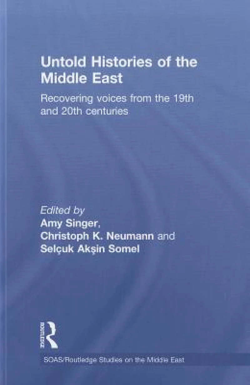 Untold Histories of the Middle East
