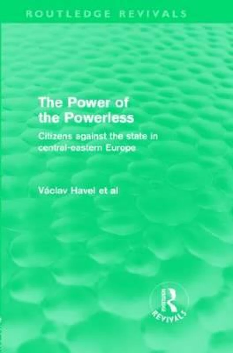 The Power of the Powerless (Routledge Revivals)