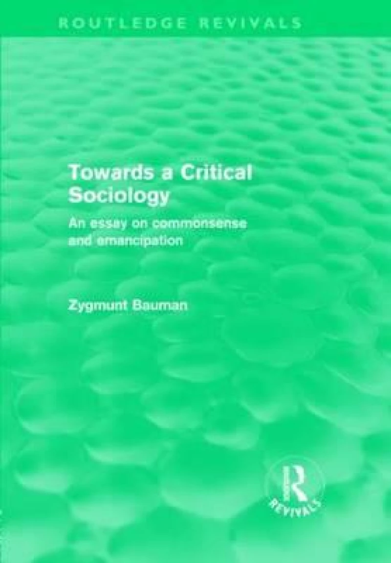 Towards a Critical Sociology (Routledge Revivals)
