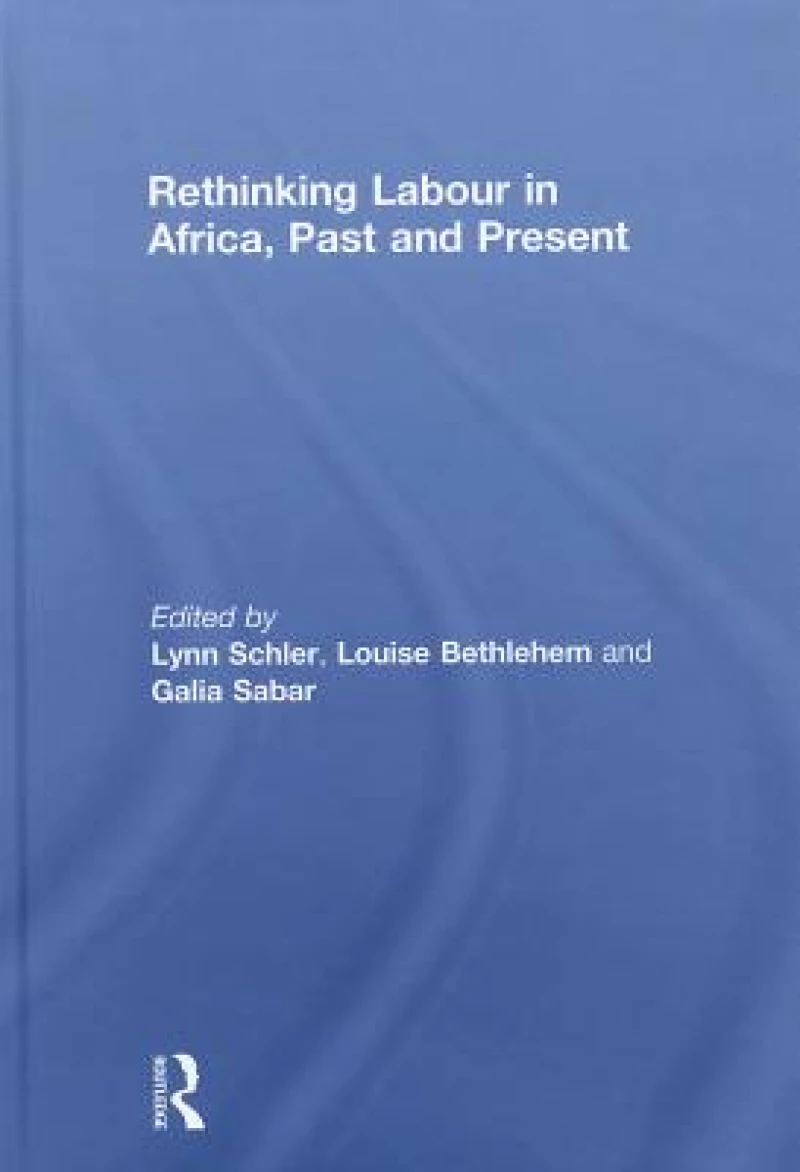 Rethinking Labour in Africa, Past and Present
