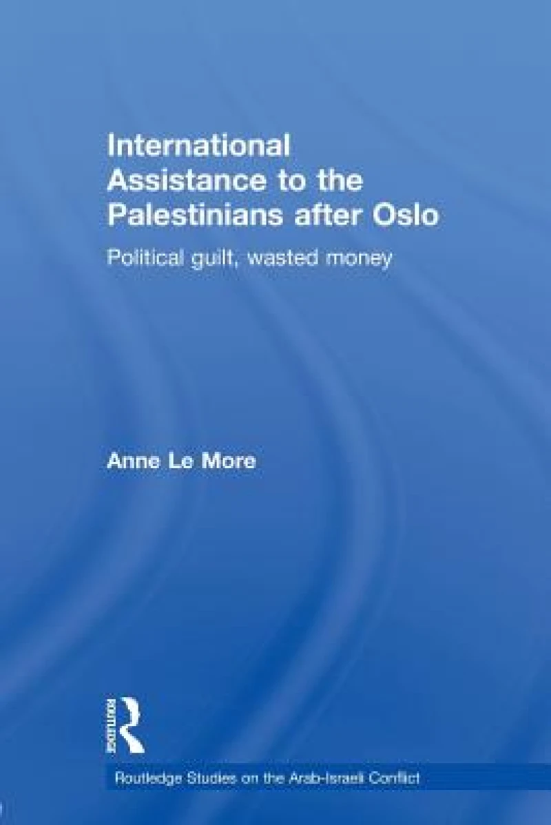 International Assistance to the Palestinians after Oslo