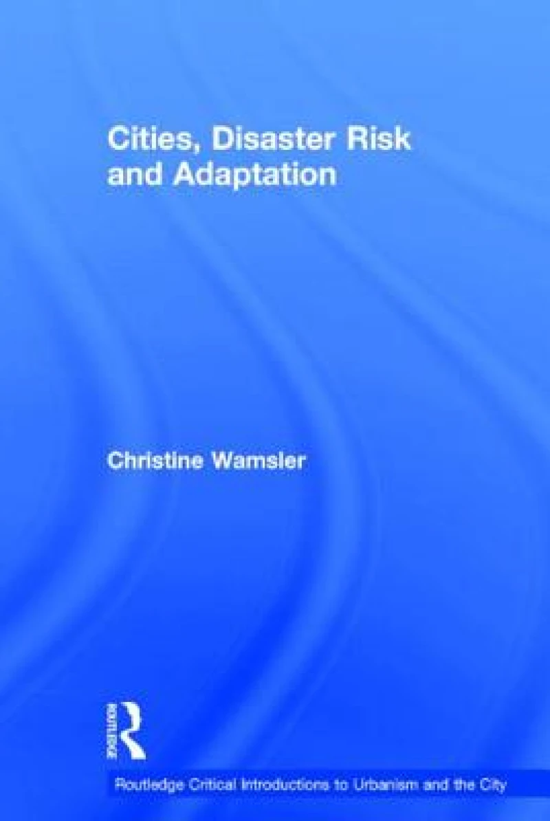 Cities, Disaster Risk and Adaptation