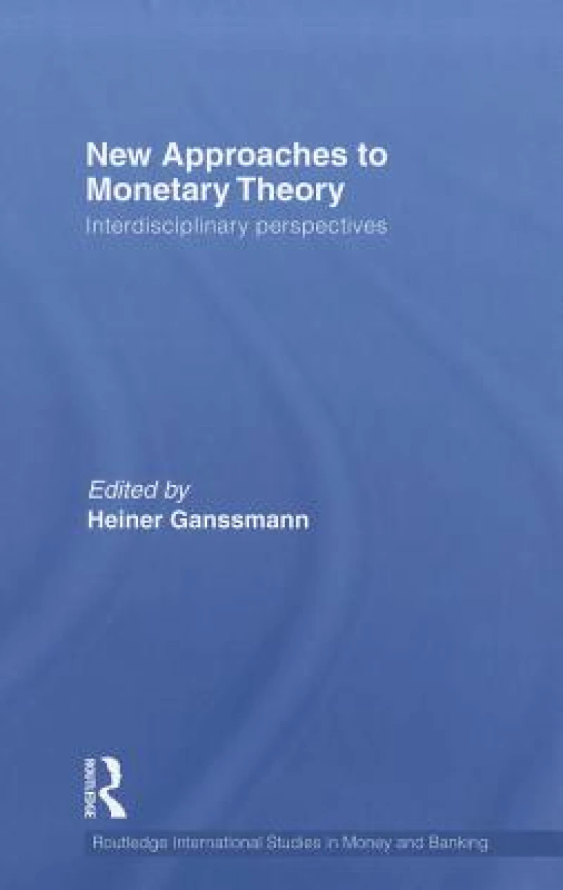 New Approaches to Monetary Theory