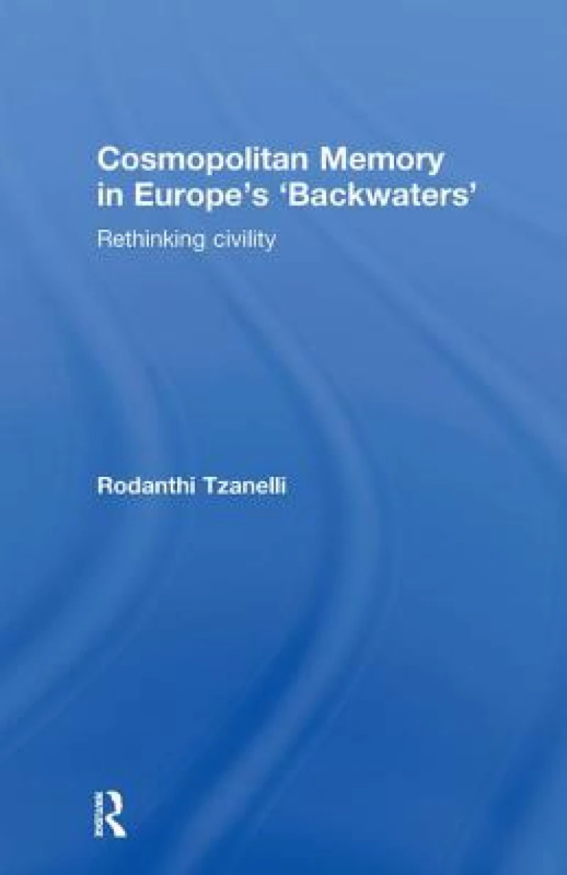 Cosmopolitan Memory in Europe's 'Backwaters'