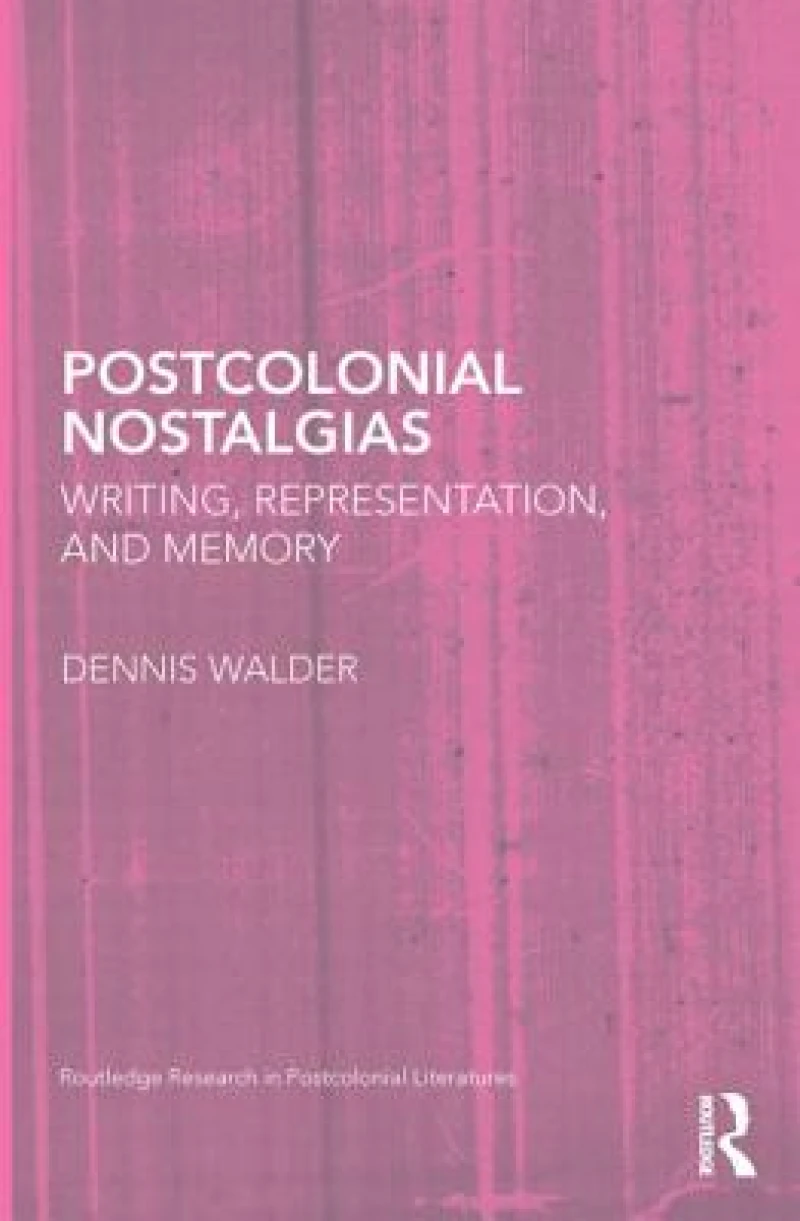 Postcolonial Nostalgias