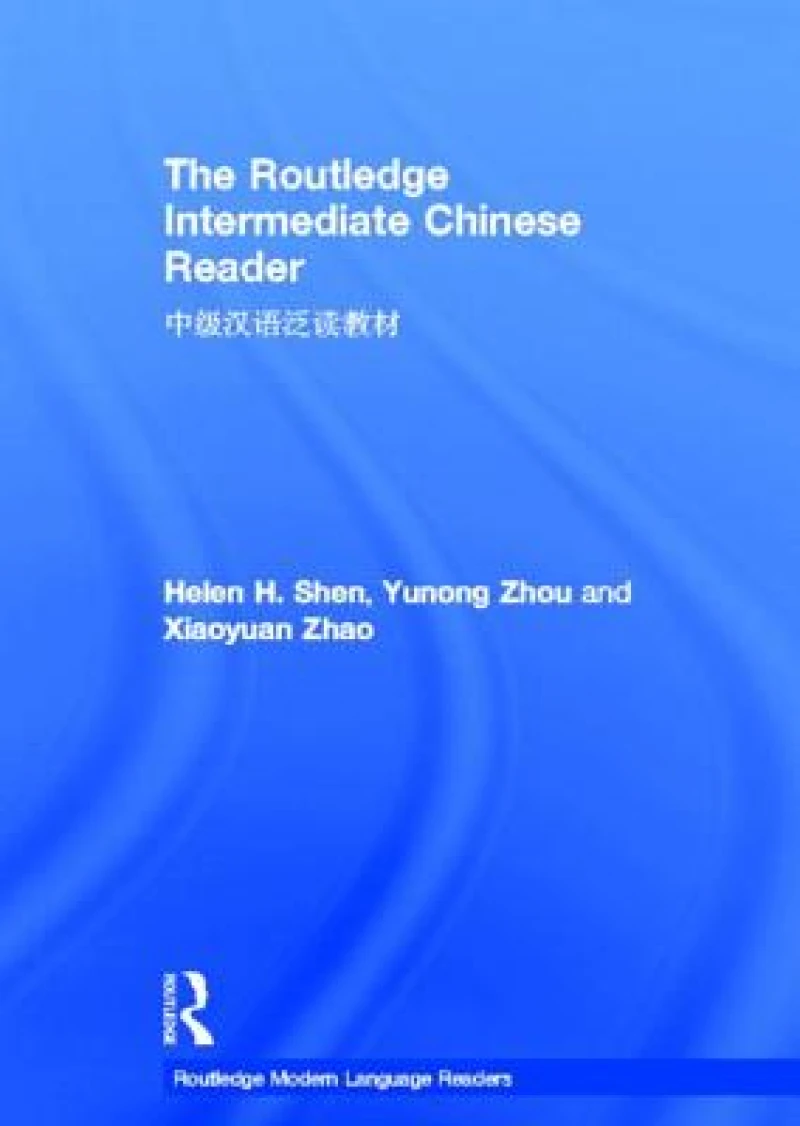 The Routledge Intermediate Chinese Reader