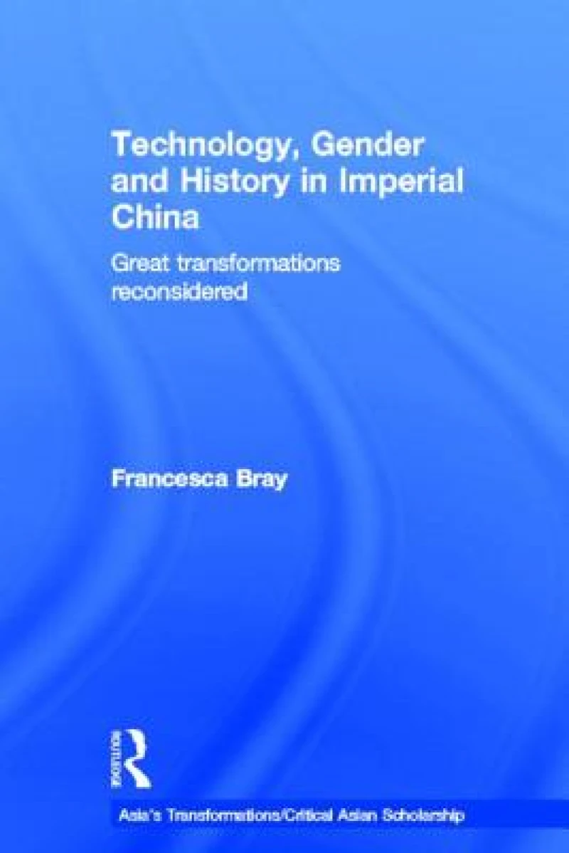 Technology, Gender and History in Imperial China