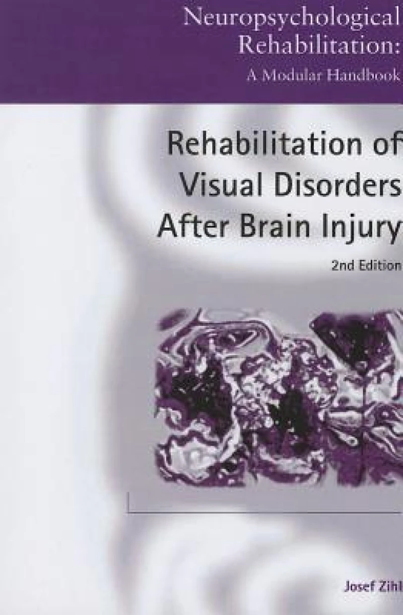 Rehabilitation of Visual Disorders After Brain Injury