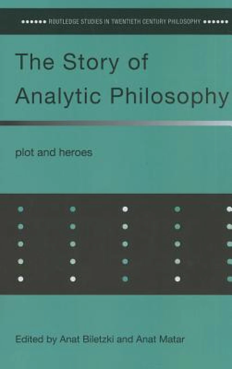 The Story of Analytic Philosophy