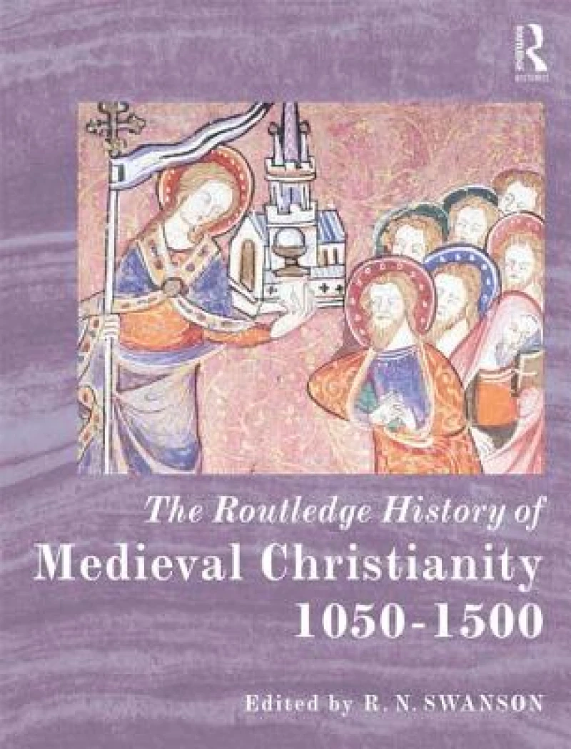 The Routledge History of Medieval Christianity