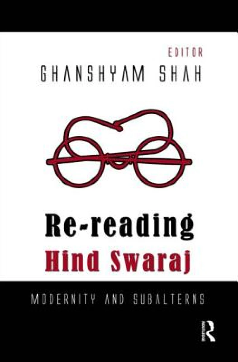 Re-reading Hind Swaraj