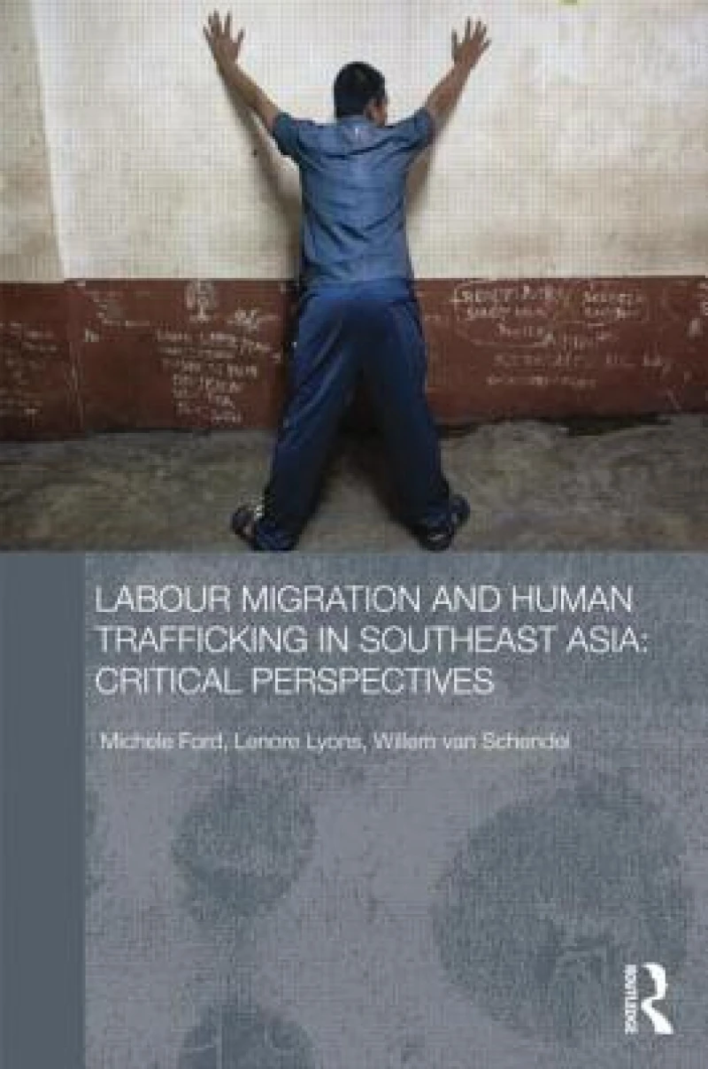 Labour Migration and Human Trafficking in Southeast Asia