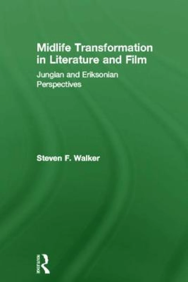 Midlife Transformation in Literature and Film
