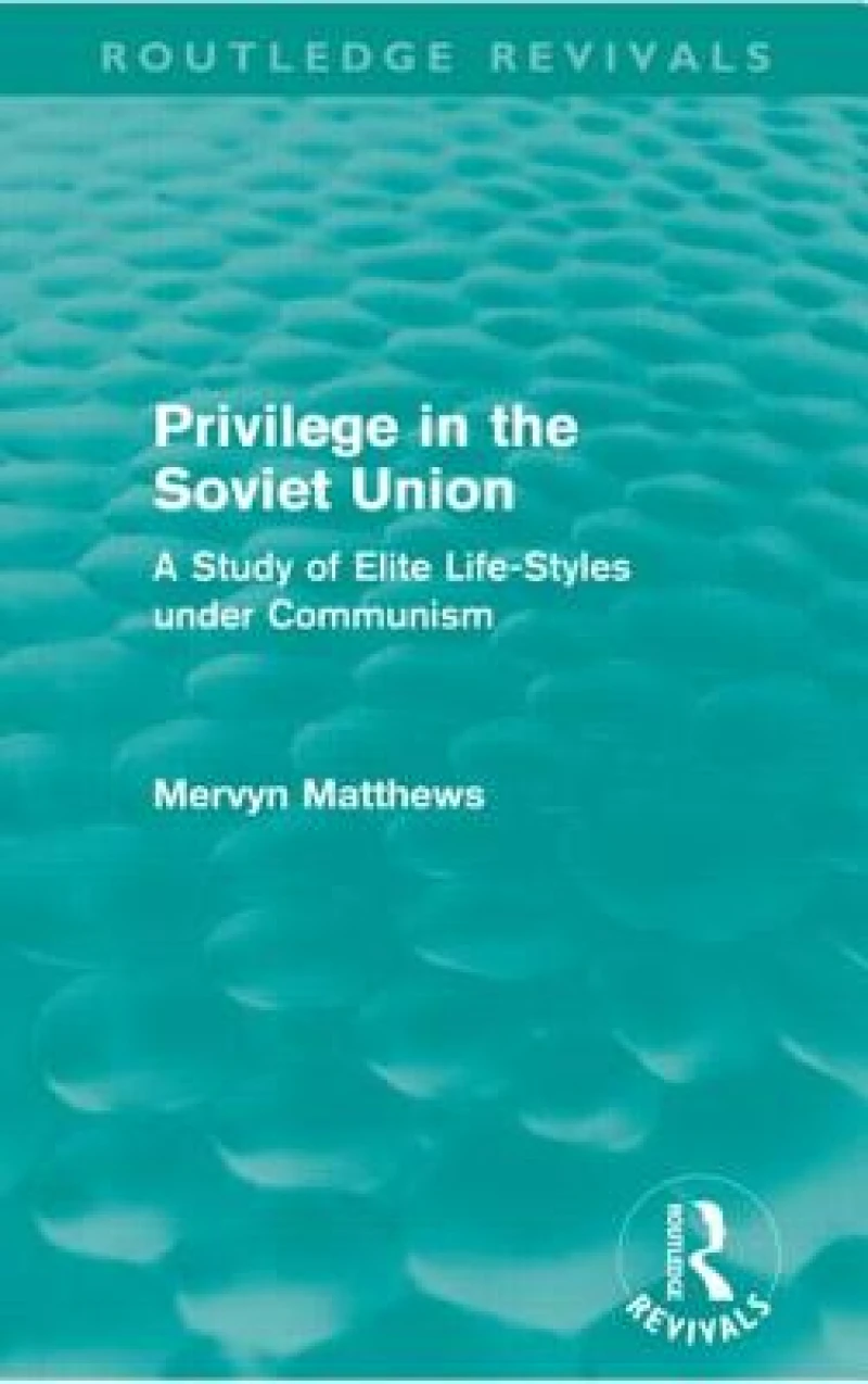 Privilege in the Soviet Union (Routledge Revivals)