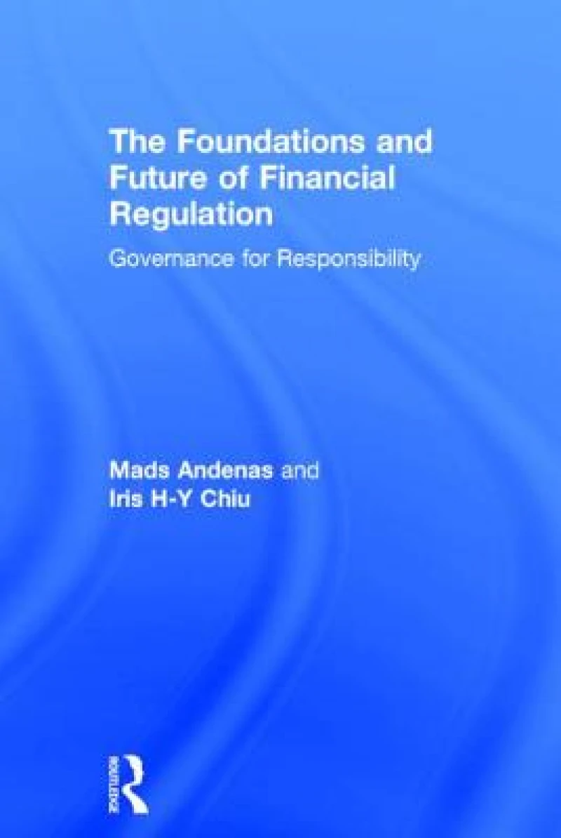 The Foundations and Future of Financial Regulation
