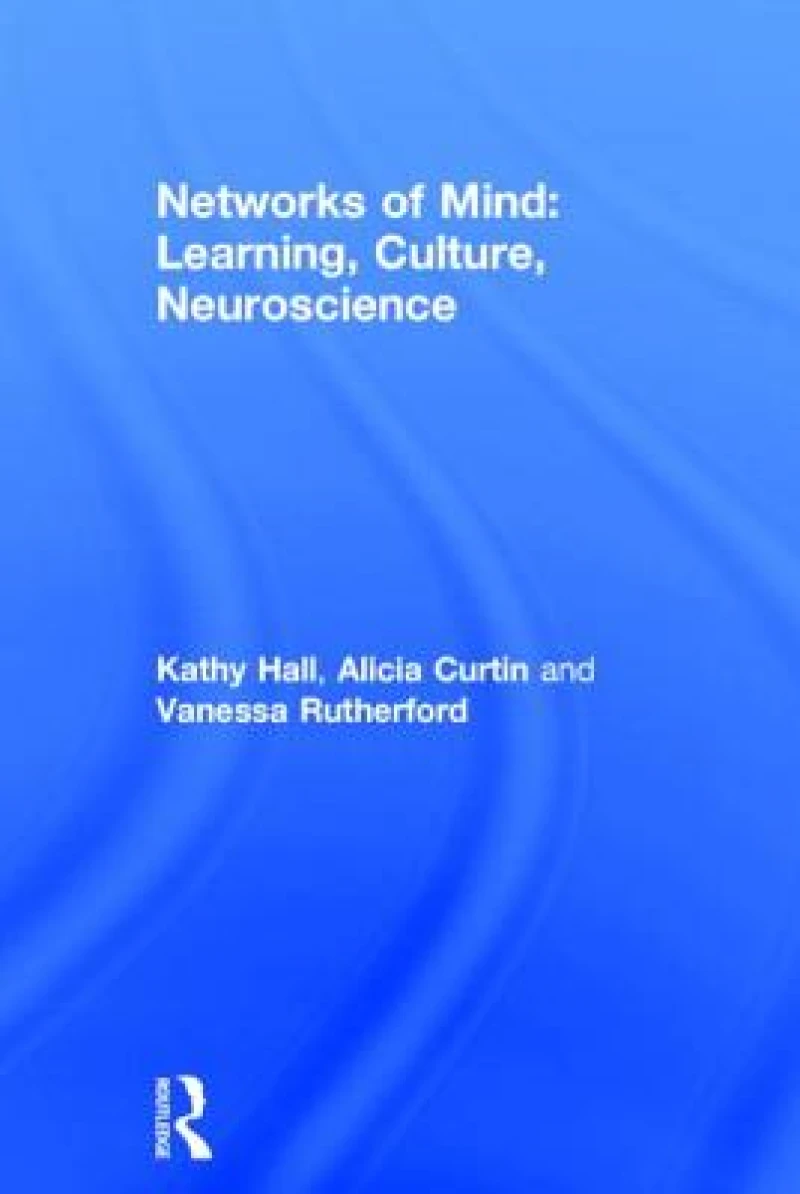Networks of Mind: Learning, Culture, Neuroscience