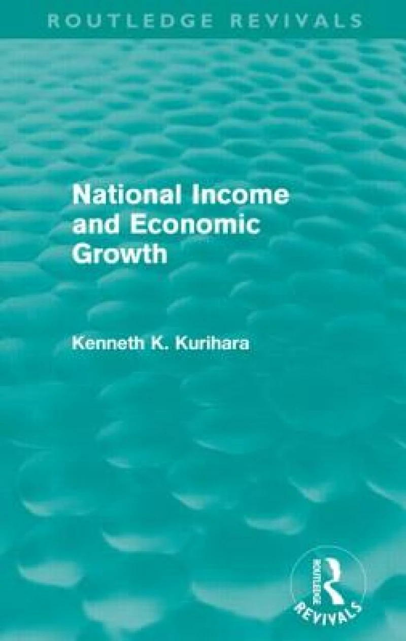 National Income and Economic Growth (Routledge Revivals)