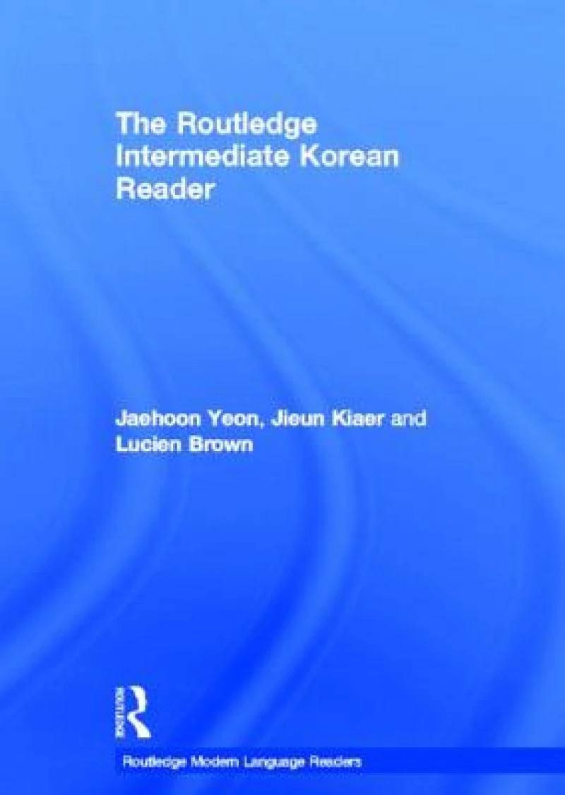 The Routledge Intermediate Korean Reader