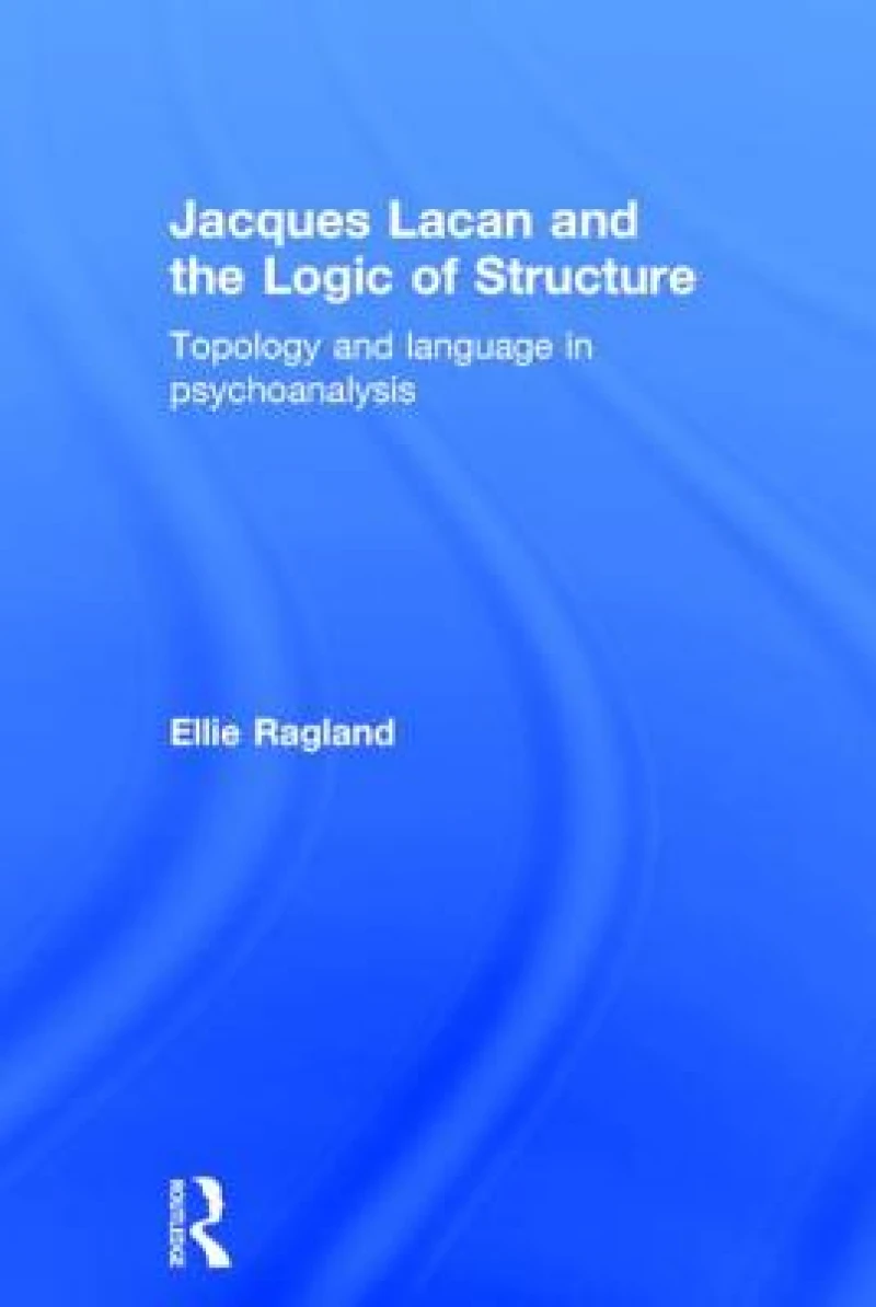 Jacques Lacan and the Logic of Structure