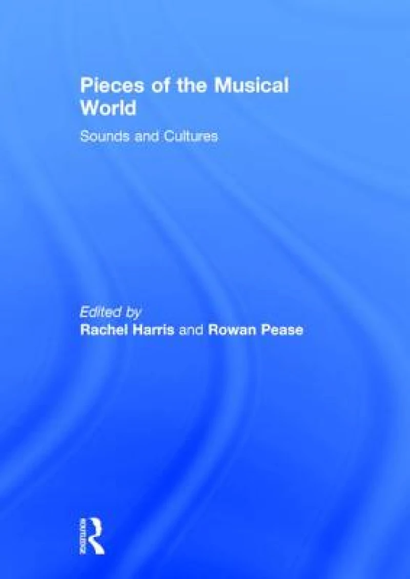 Pieces of the Musical World: Sounds and Cultures