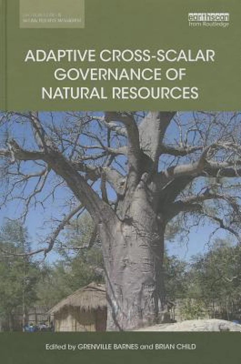 Adaptive Cross-scalar Governance of Natural Resources
