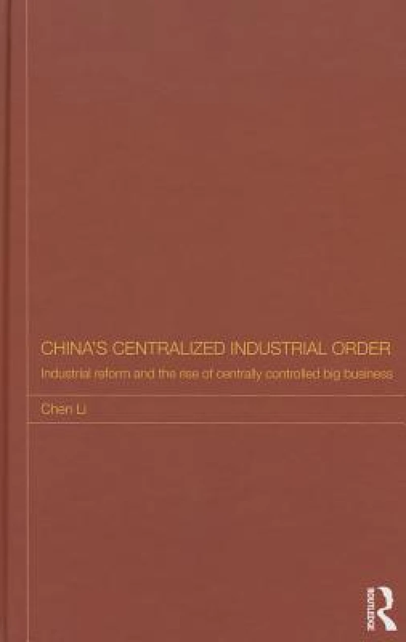 China's Centralized Industrial Order