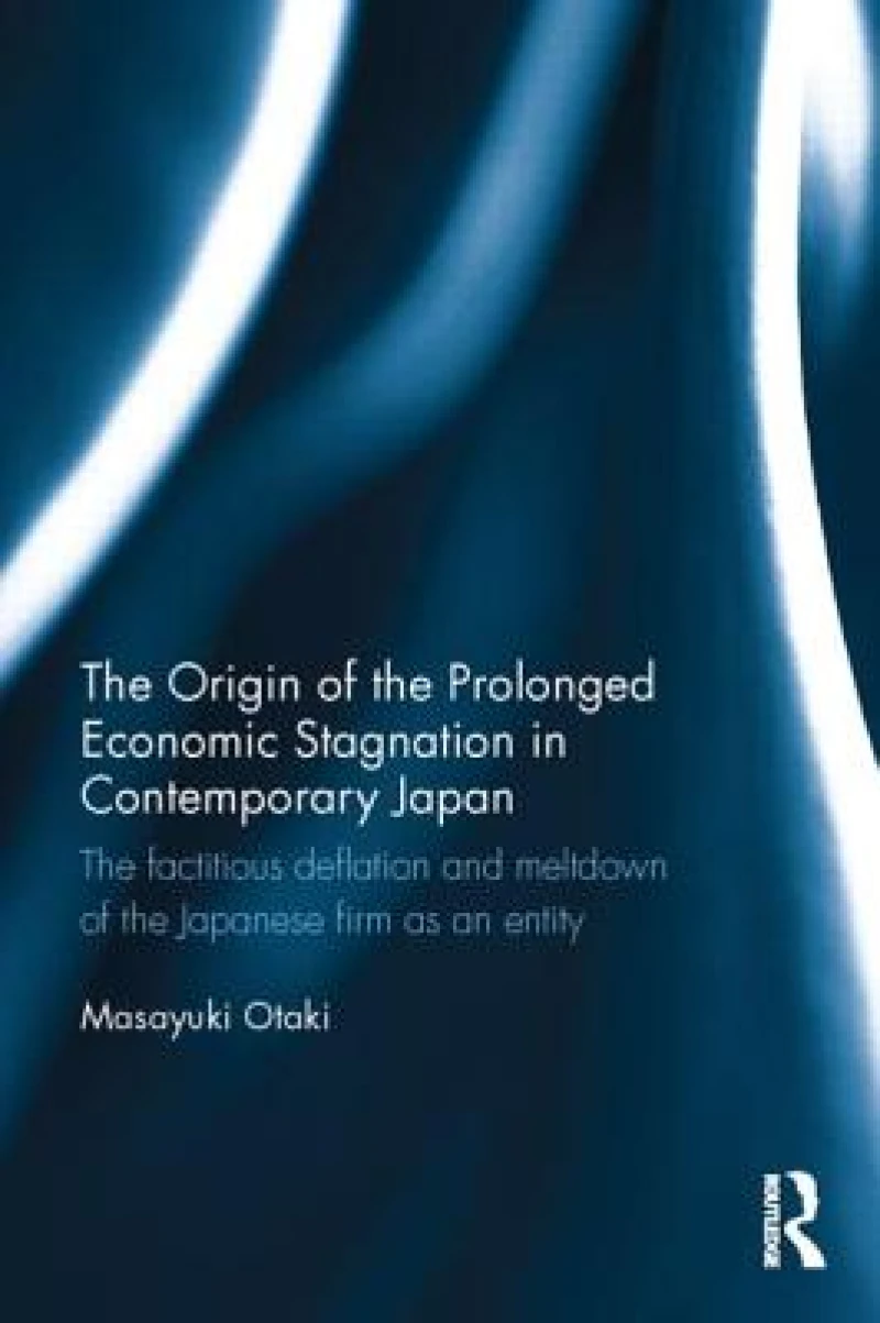 The Origin of the Prolonged Economic Stagnation in Contemporary Japan