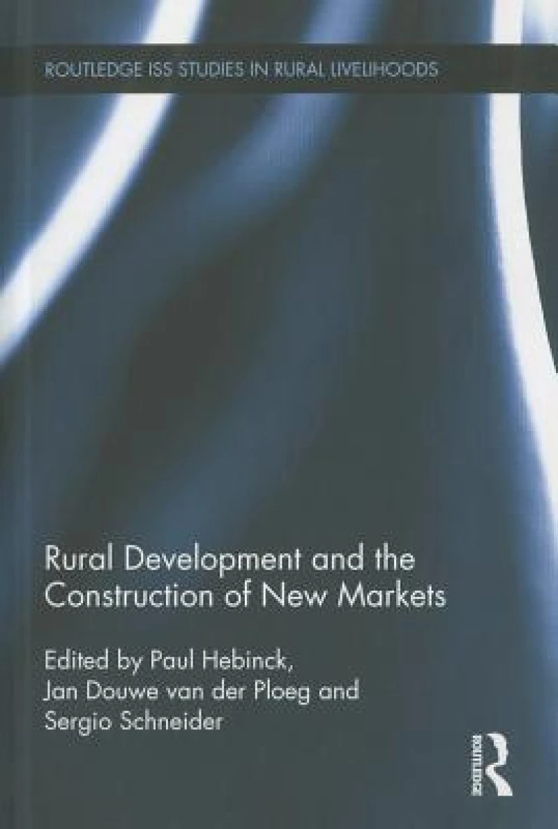 Rural Development and the Construction of New Markets