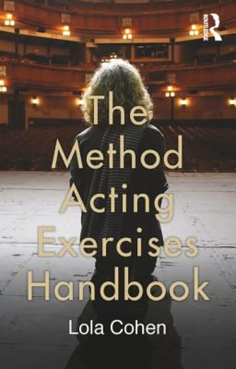 The Method Acting Exercises Handbook
