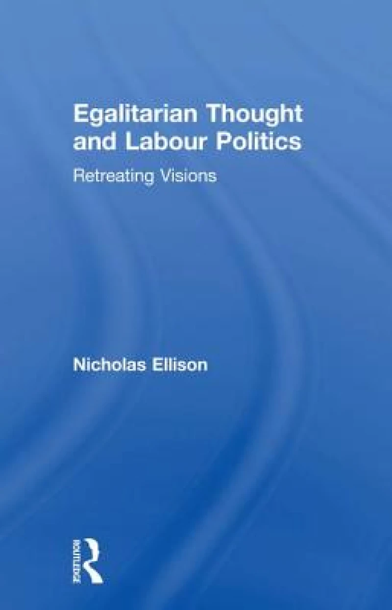 Egalitarian Thought and Labour Politics