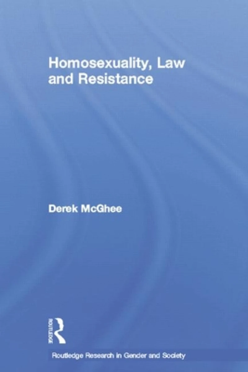 Homosexuality, Law and Resistance