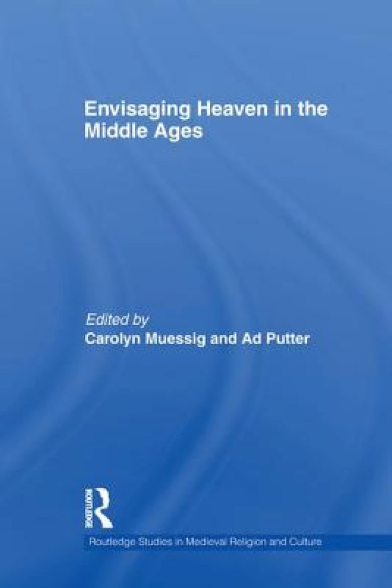 Envisaging Heaven in the Middle Ages