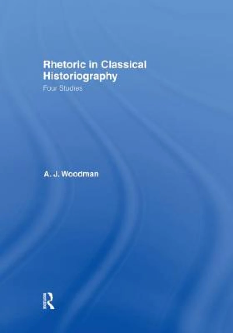 Rhetoric in Classical Historiography