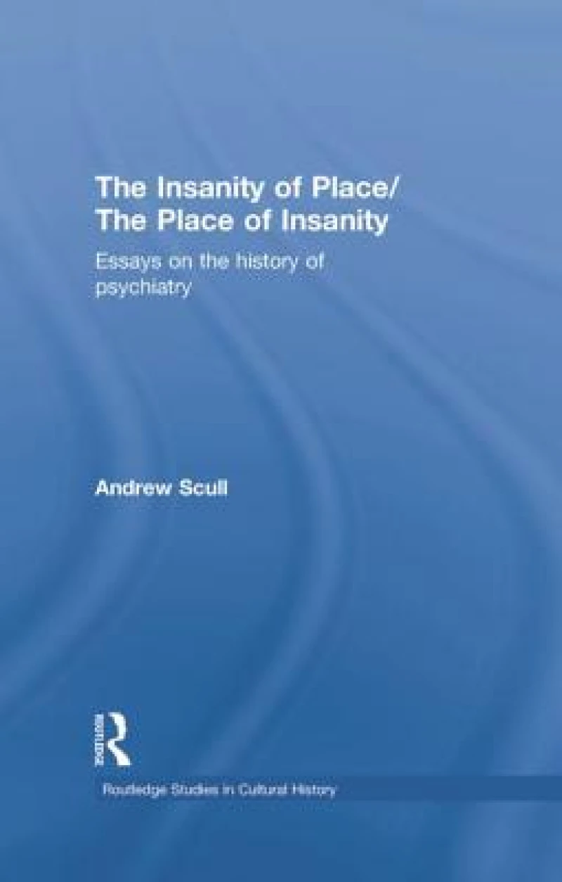 The Insanity of Place / The Place of Insanity