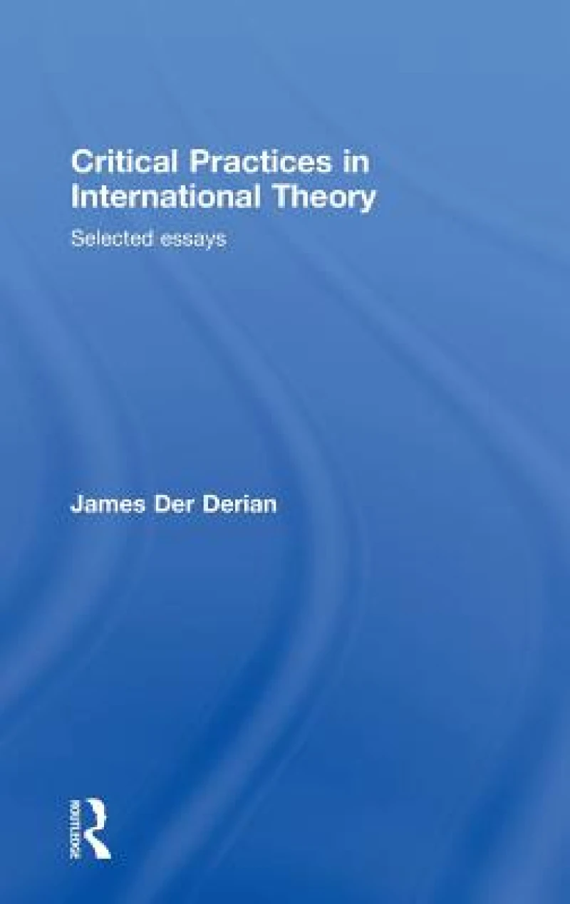 Critical Practices in International Theory