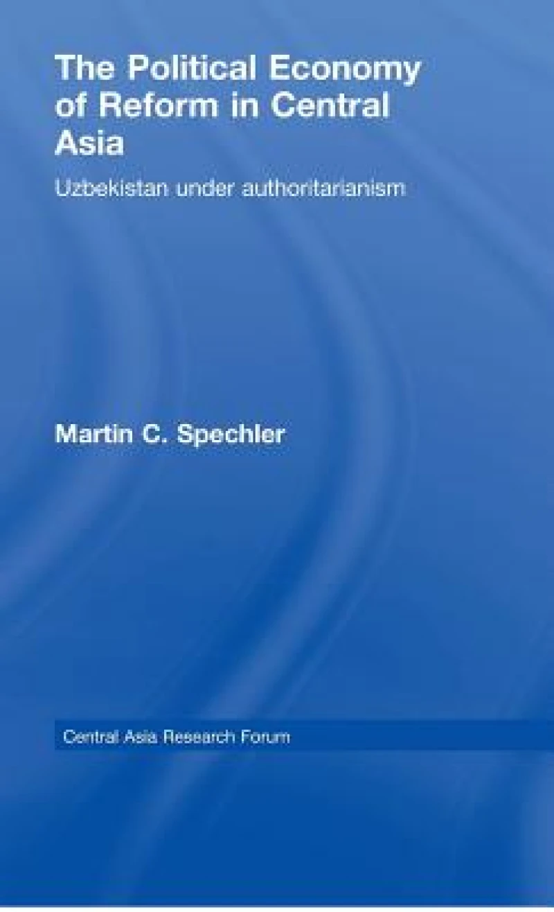 The Political Economy of Reform in Central Asia