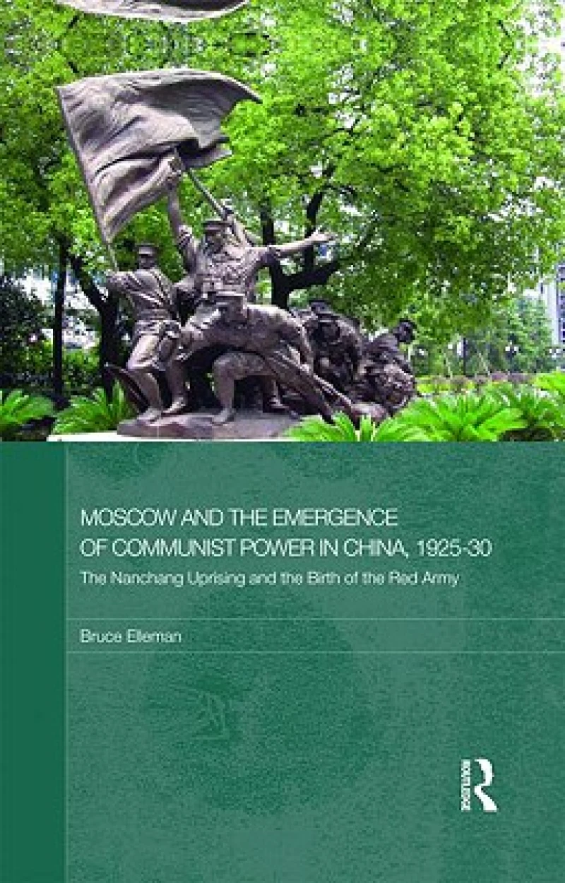 Moscow and the Emergence of Communist Power in China, 1925–30