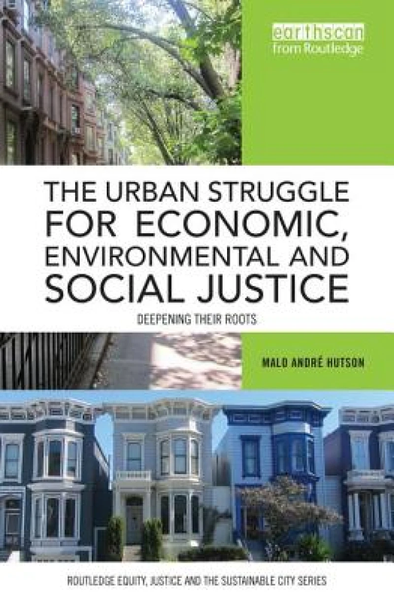 The Urban Struggle for Economic, Environmental and Social Justice