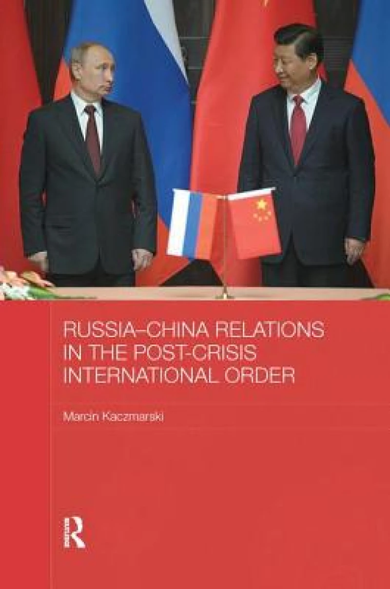 Russia-China Relations in the Post-Crisis International Order