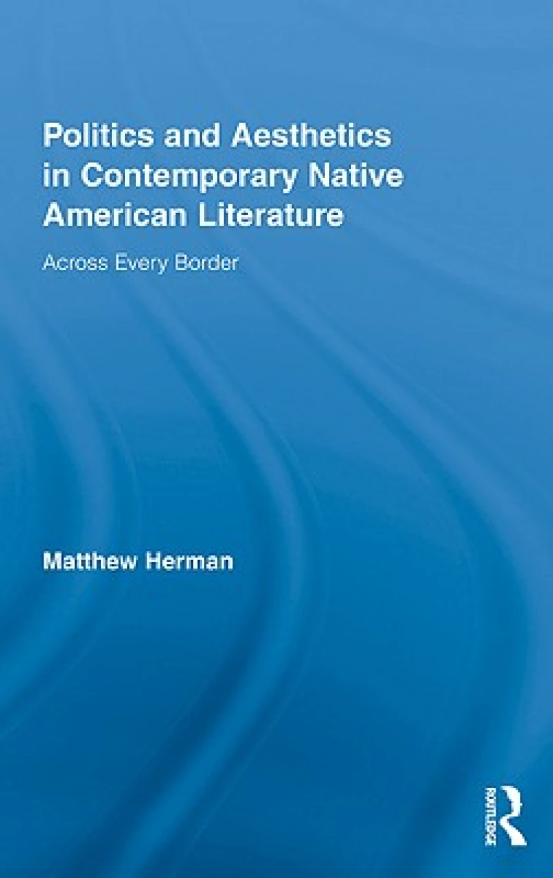 Politics and Aesthetics in Contemporary Native American Literature