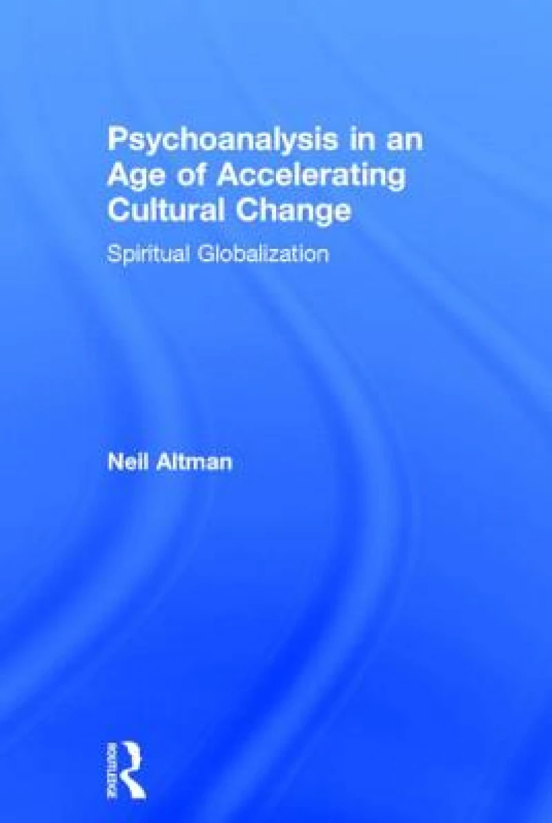 Psychoanalysis in an Age of Accelerating Cultural Change