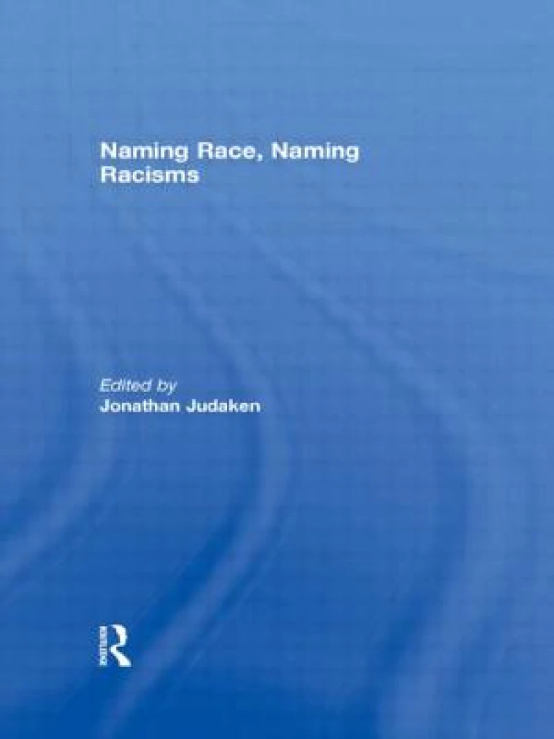 Naming Race, Naming Racisms
