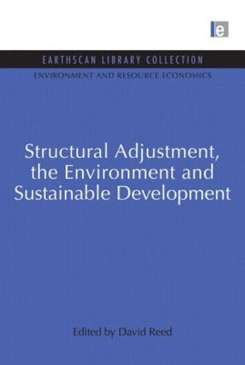 Structural Adjustment, the Environment and Sustainable Development