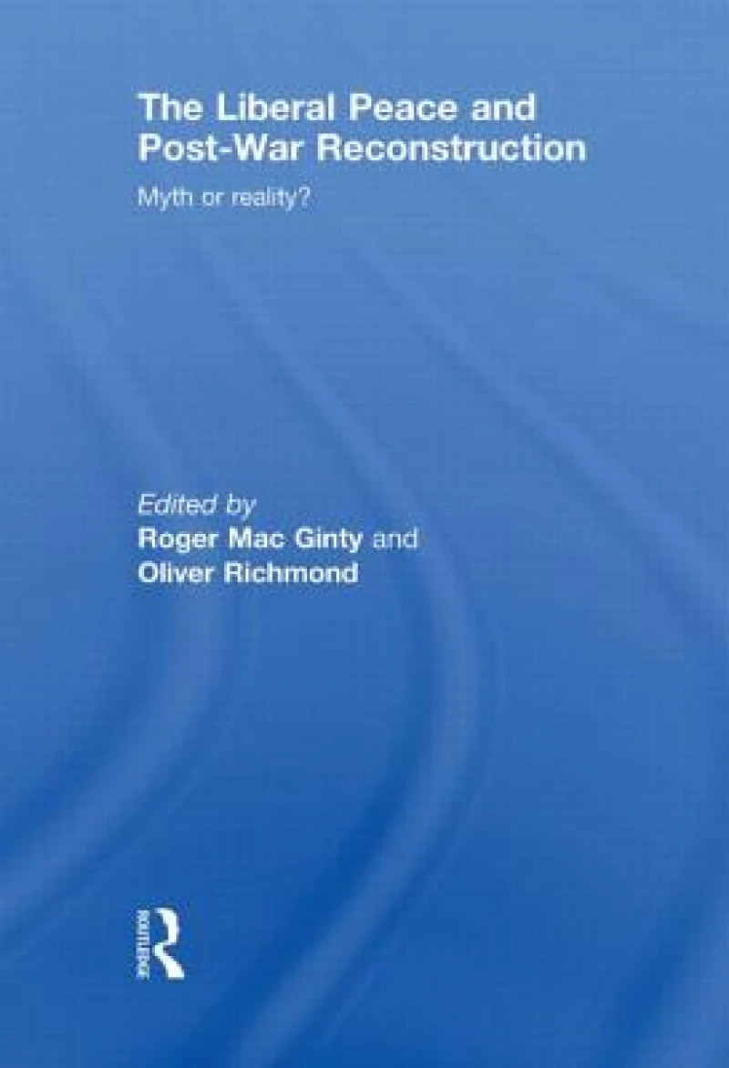 The Liberal Peace and Post-War Reconstruction