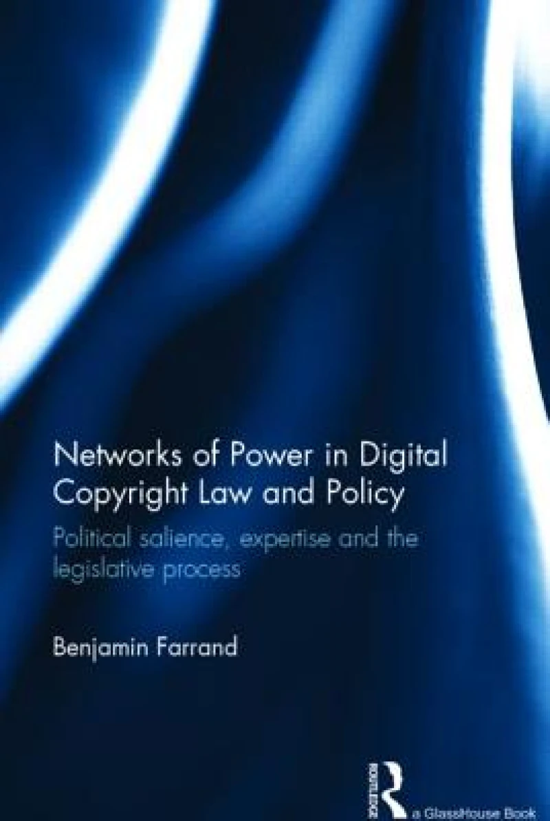 Networks of Power in Digital Copyright Law and Policy