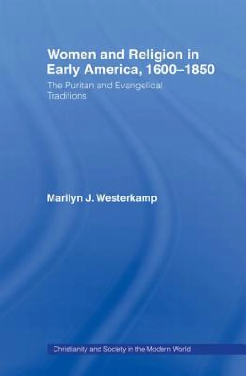 Women in Early American Religion 1600-1850